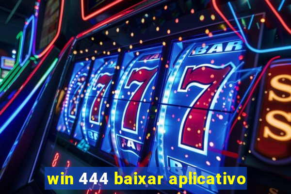 win 444 baixar aplicativo